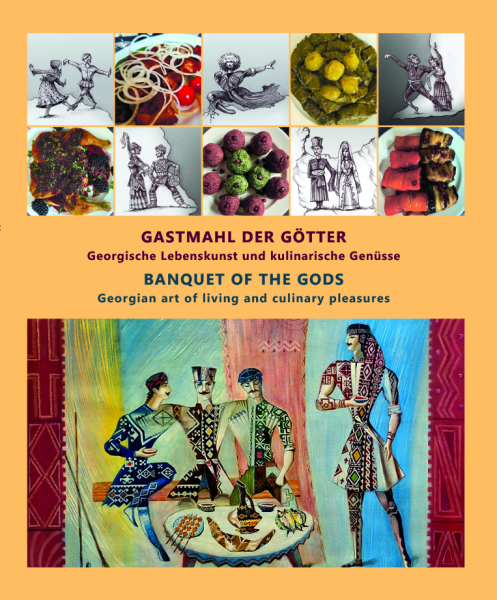 Kochbuch "GASTMAHL DER GÖTTER. Georgische Lebenskunst und kulinarische Genüsse" - 2. erweiterte Auflage